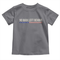 No Man Left Behind Minimalist Patriotic Flag Toddler T Shirt US Military Brotherhood Pride