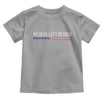 No Man Left Behind Minimalist Patriotic Flag Toddler T Shirt US Military Brotherhood Pride