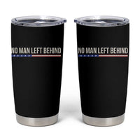 No Man Left Behind Minimalist Patriotic Flag Tumbler Cup US Military Brotherhood Pride
