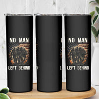 No Man Left Behind Soldiers Brotherhood Skinny Tumbler American Flag US Military