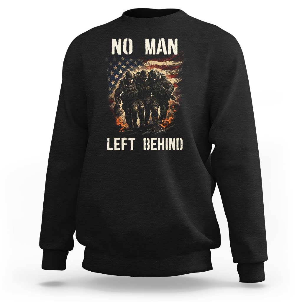 No Man Left Behind Soldiers Brotherhood Sweatshirt American Flag US Military
