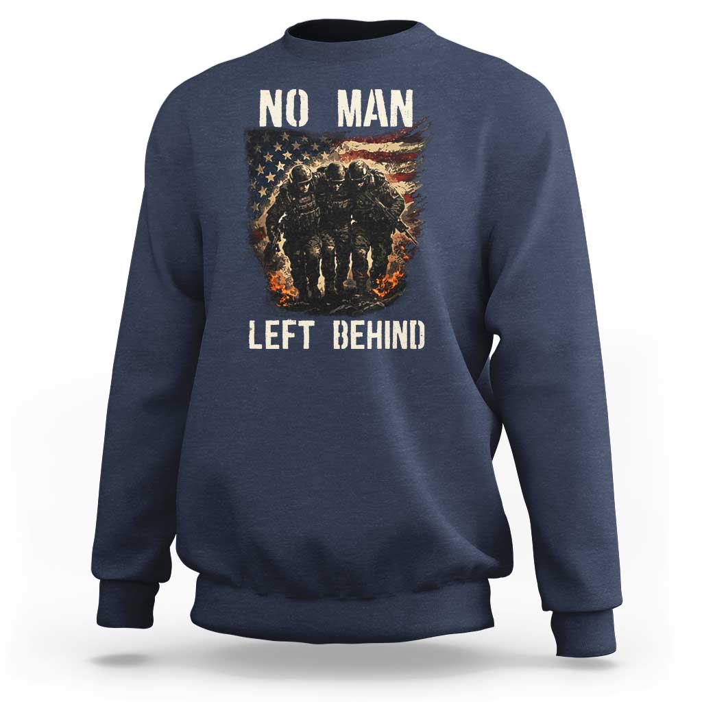 No Man Left Behind Soldiers Brotherhood Sweatshirt American Flag US Military