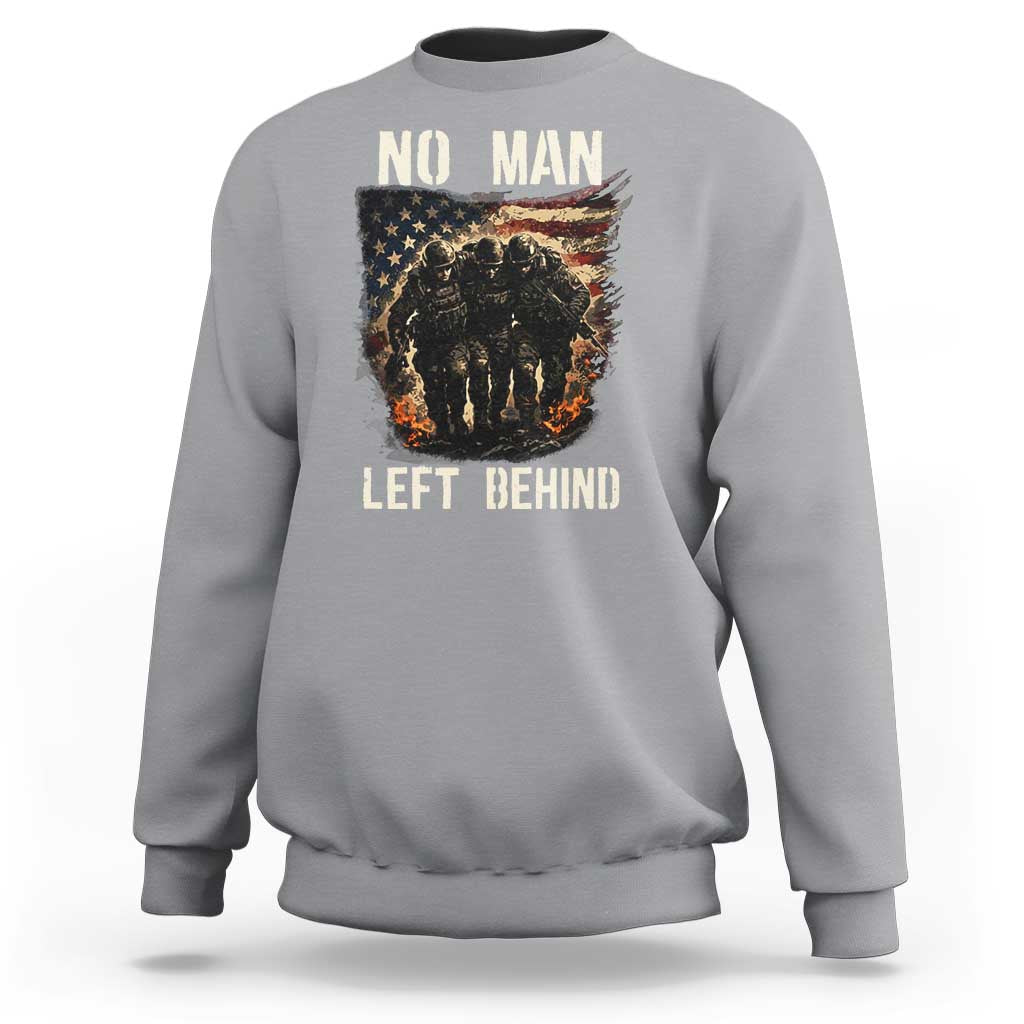No Man Left Behind Soldiers Brotherhood Sweatshirt American Flag US Military