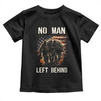 No Man Left Behind Soldiers Brotherhood Toddler T Shirt American Flag US Military
