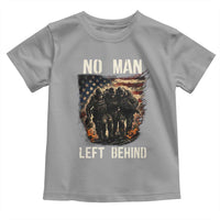 No Man Left Behind Soldiers Brotherhood Toddler T Shirt American Flag US Military