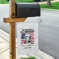 Thomas Jefferson July 3 1776 Historical Meme Garden Flag Oh No That is Due Tomorrow