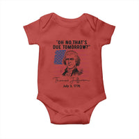 Thomas Jefferson July 3 1776 Historical Meme Baby Onesie Oh No That is Due Tomorrow