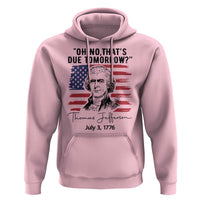 Thomas Jefferson July 3 1776 Historical Meme Hoodie Oh No That is Due Tomorrow