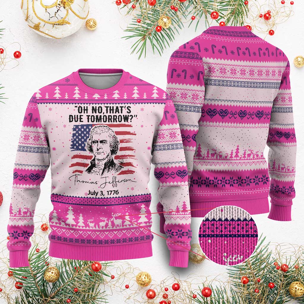 Thomas Jefferson July 3 1776 Historical Meme Ugly Christmas Sweater Oh No That is Due Tomorrow