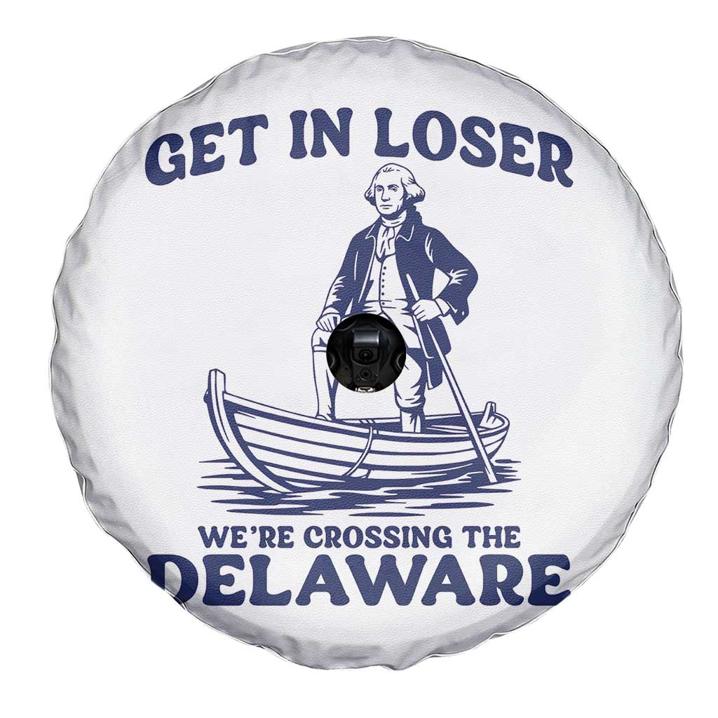 Get In Loser We are Crossing The Delaware Spare Tire Cover Funny George Washington Nautical Humor Graphic