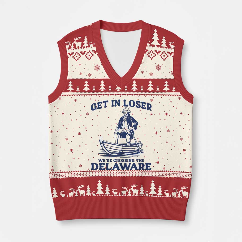 Get In Loser We are Crossing The Delaware V-Neck Knit Sweater Vest Funny George Washington Nautical Humor Graphic
