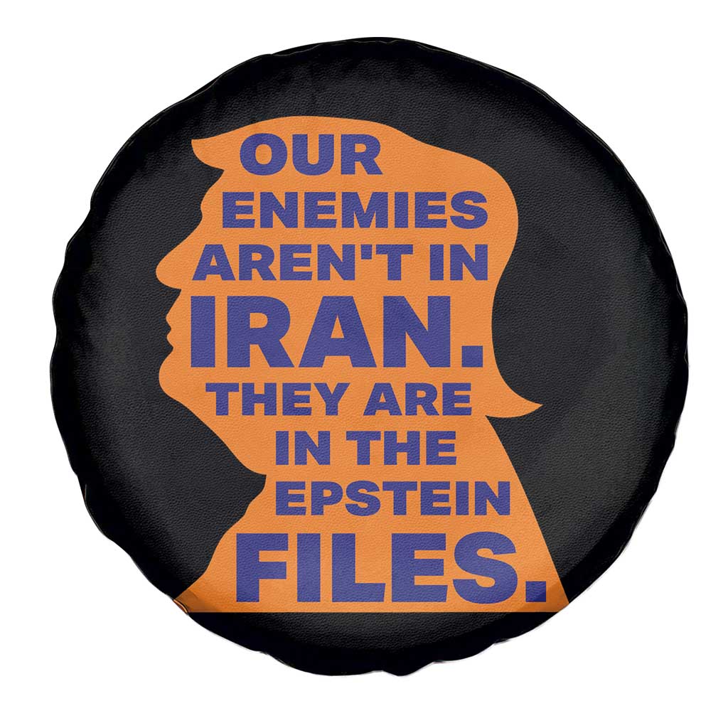 Our Enemies Aren't In Iran Spare Tire Cover Epstein Files Silhouette Political Satire