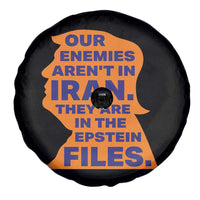 Our Enemies Aren't In Iran Spare Tire Cover Epstein Files Silhouette Political Satire