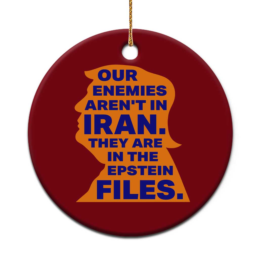 Our Enemies Aren't In Iran Ceramic Ornament Epstein Files Silhouette Political Satire
