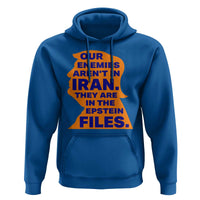 Our Enemies Aren't In Iran Hoodie Epstein Files Silhouette Political Satire