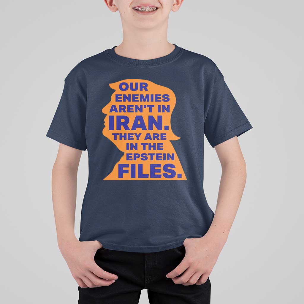 Our Enemies Aren't In Iran T Shirt For Kid Epstein Files Silhouette Political Satire
