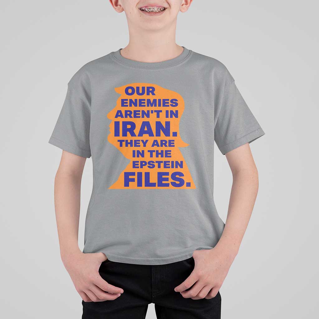 Our Enemies Aren't In Iran T Shirt For Kid Epstein Files Silhouette Political Satire