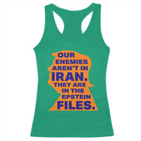 Our Enemies Aren't In Iran Racerback Tank Top Epstein Files Silhouette Political Satire