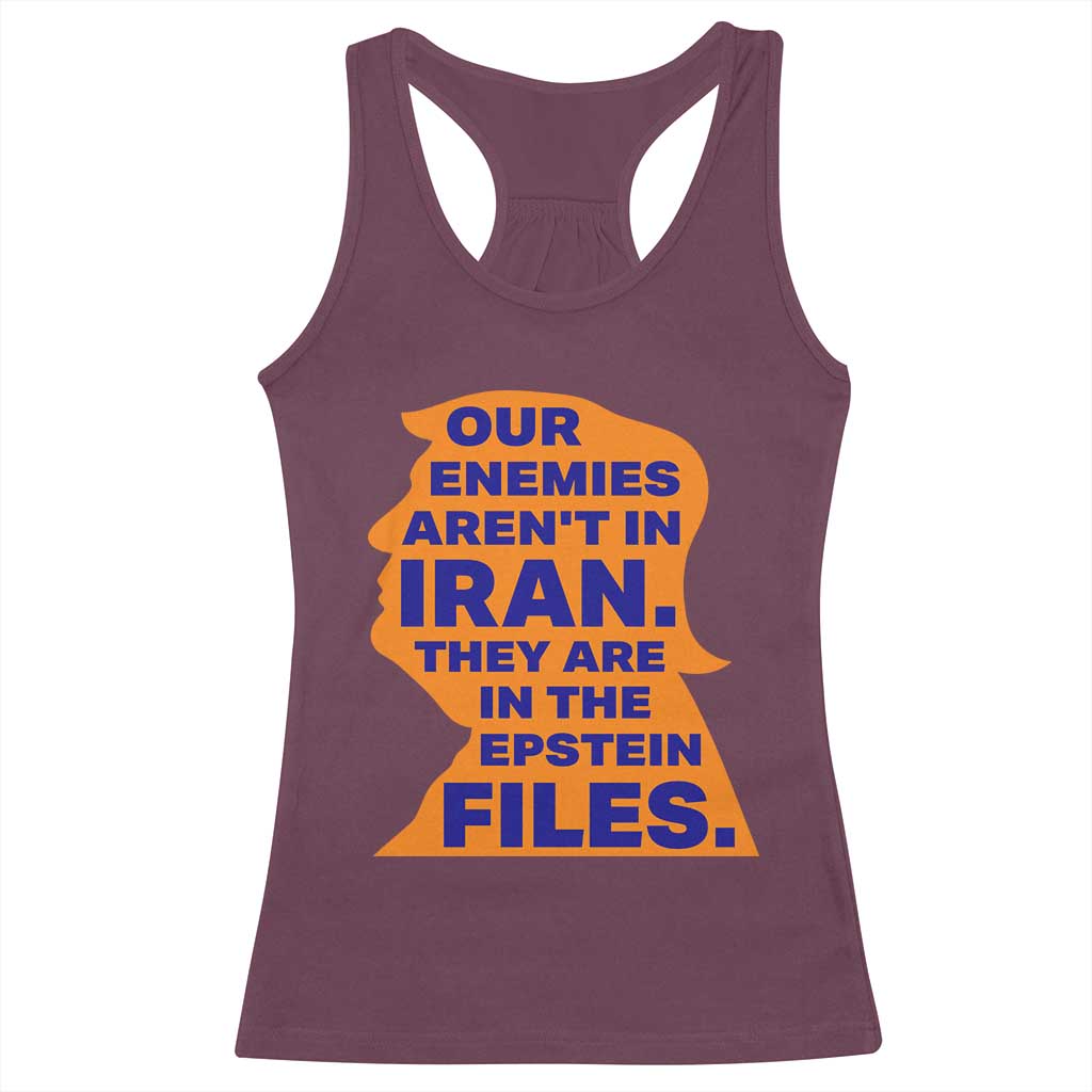 Our Enemies Aren't In Iran Racerback Tank Top Epstein Files Silhouette Political Satire