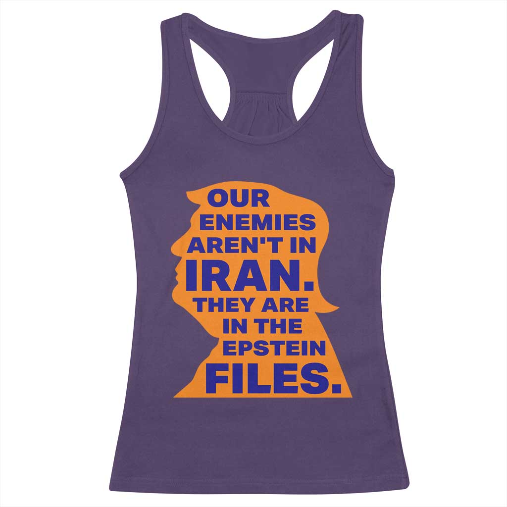 Our Enemies Aren't In Iran Racerback Tank Top Epstein Files Silhouette Political Satire