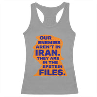 Our Enemies Aren't In Iran Racerback Tank Top Epstein Files Silhouette Political Satire