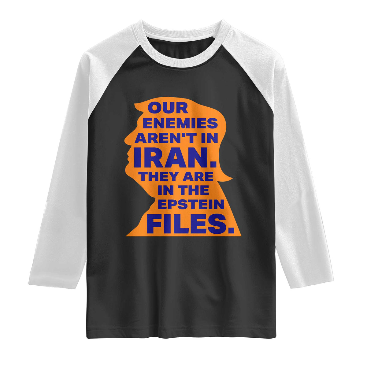Our Enemies Aren't In Iran Raglan Shirt Epstein Files Silhouette Political Satire