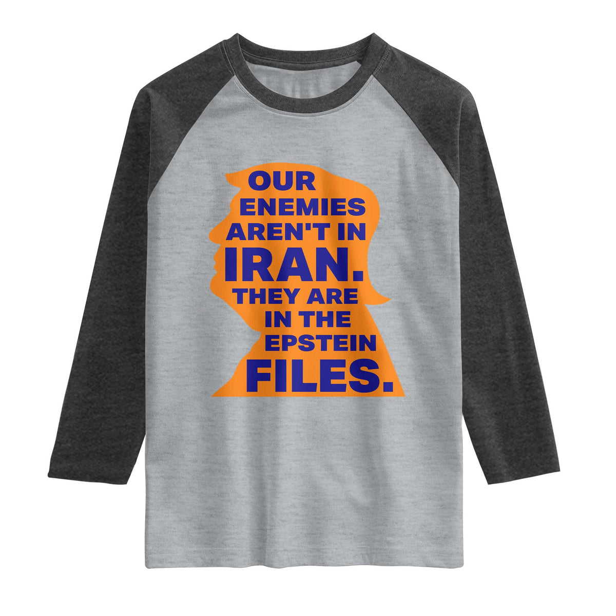 Our Enemies Aren't In Iran Raglan Shirt Epstein Files Silhouette Political Satire