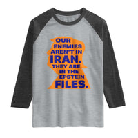 Our Enemies Aren't In Iran Raglan Shirt Epstein Files Silhouette Political Satire