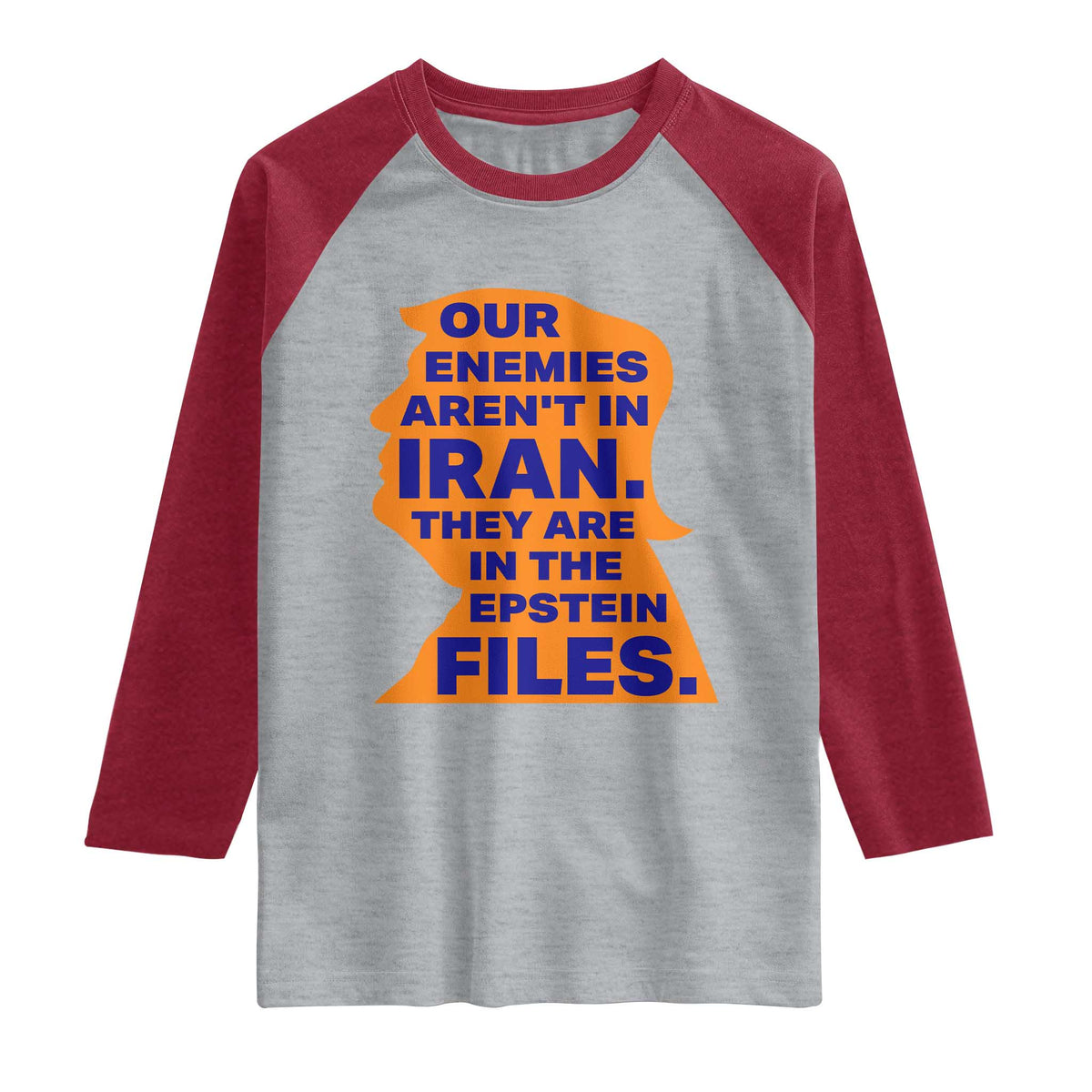 Our Enemies Aren't In Iran Raglan Shirt Epstein Files Silhouette Political Satire