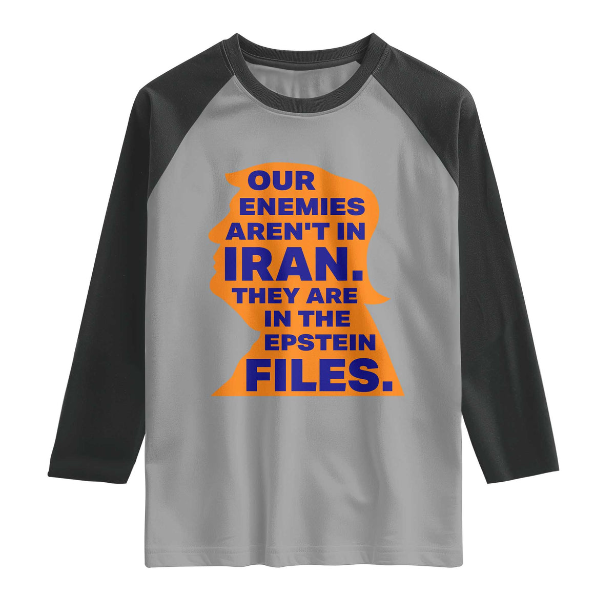 Our Enemies Aren't In Iran Raglan Shirt Epstein Files Silhouette Political Satire