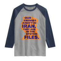 Our Enemies Aren't In Iran Raglan Shirt Epstein Files Silhouette Political Satire