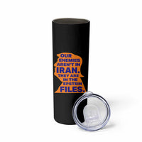 Our Enemies Aren't In Iran Skinny Tumbler Epstein Files Silhouette Political Satire