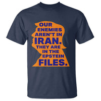 Our Enemies Aren't In Iran T Shirt Epstein Files Silhouette Political Satire