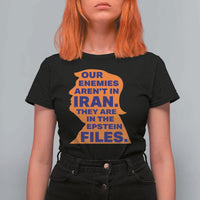 Our Enemies Aren't In Iran T Shirt For Women Epstein Files Silhouette Political Satire