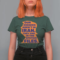 Our Enemies Aren't In Iran T Shirt For Women Epstein Files Silhouette Political Satire