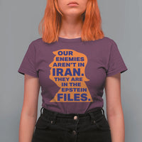 Our Enemies Aren't In Iran T Shirt For Women Epstein Files Silhouette Political Satire