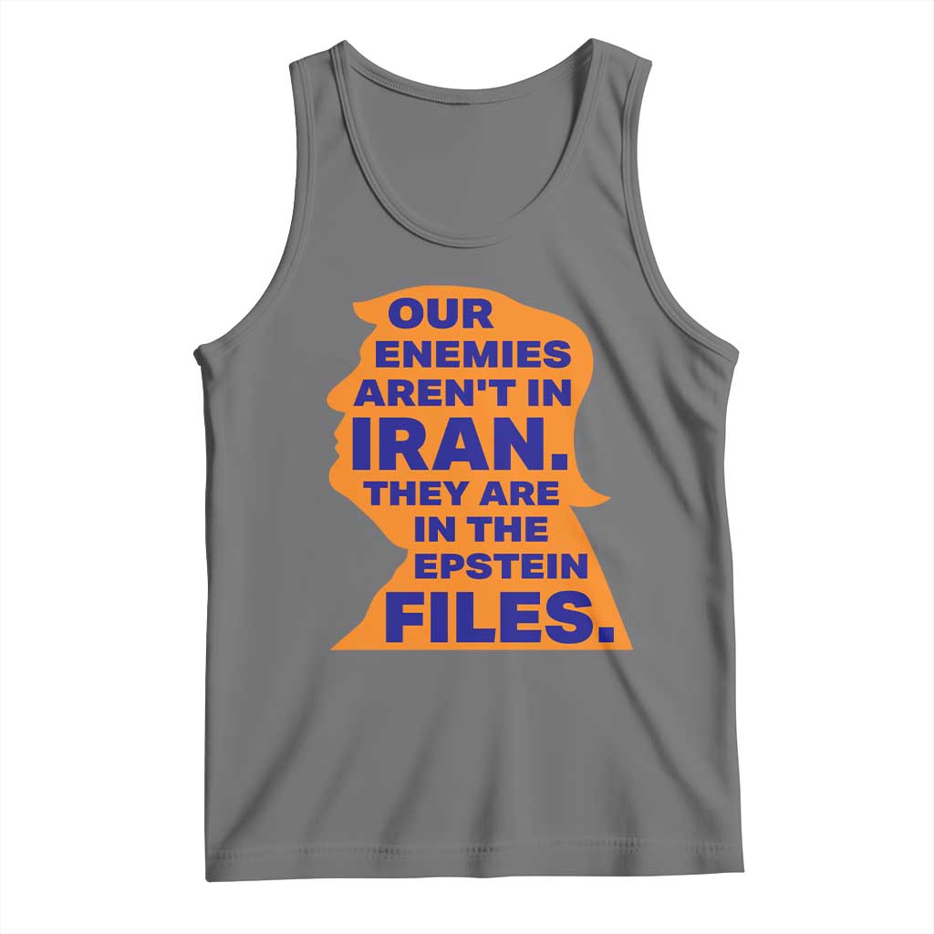 Our Enemies Aren't In Iran Tank Top Epstein Files Silhouette Political Satire
