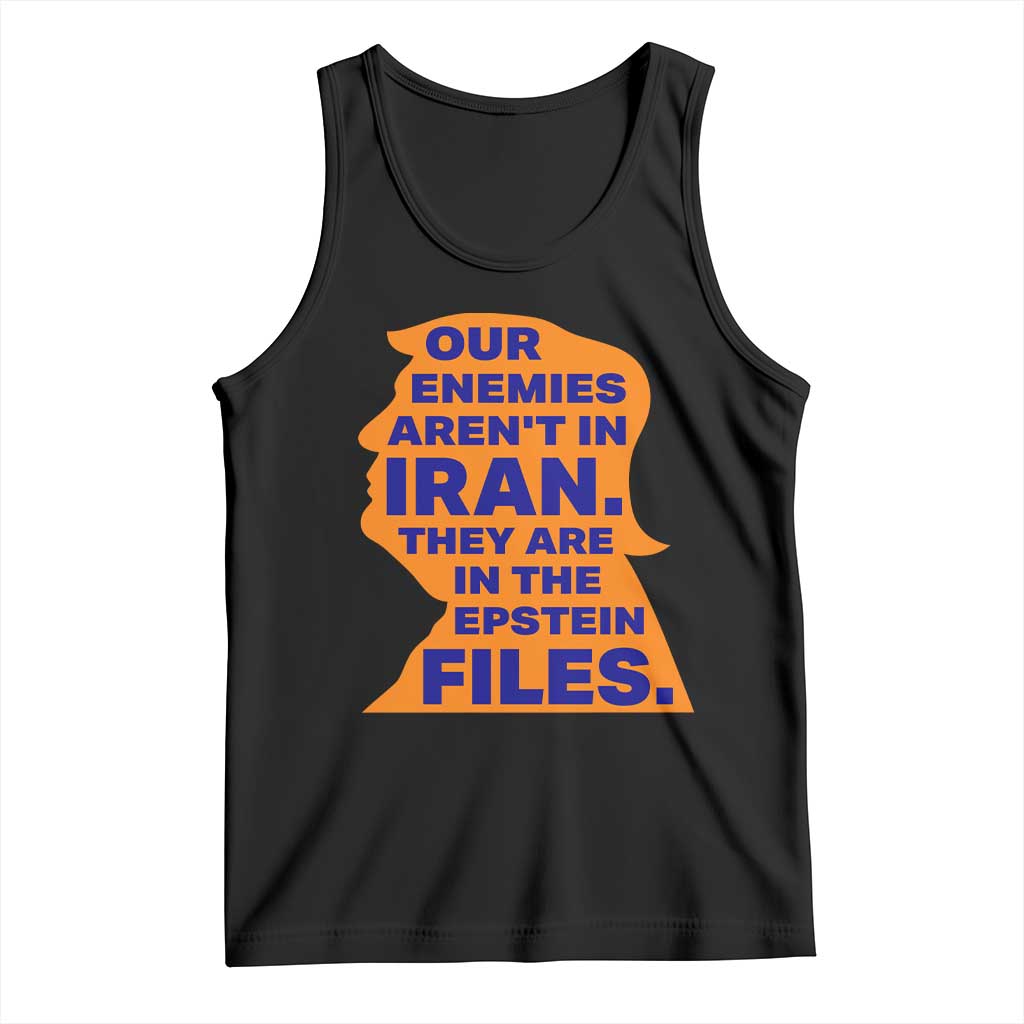 Our Enemies Aren't In Iran Tank Top Epstein Files Silhouette Political Satire