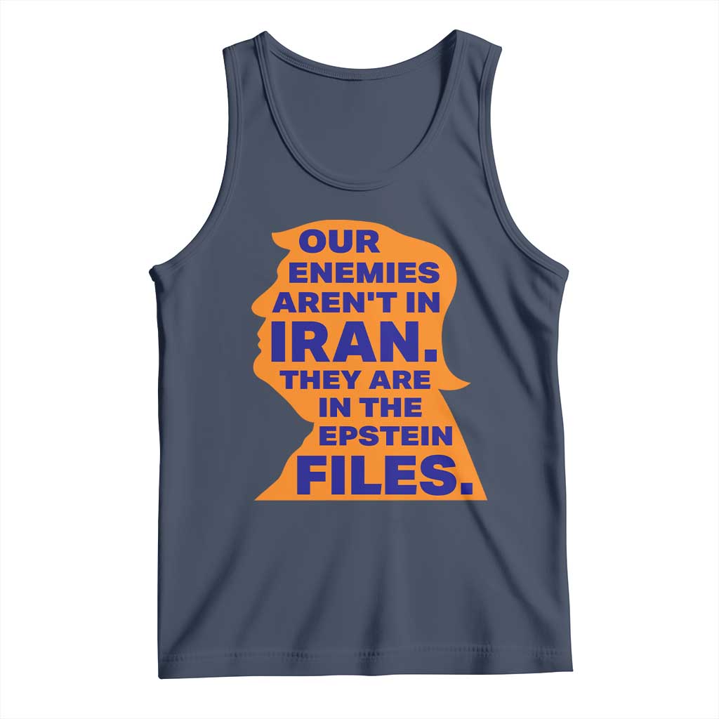 Our Enemies Aren't In Iran Tank Top Epstein Files Silhouette Political Satire