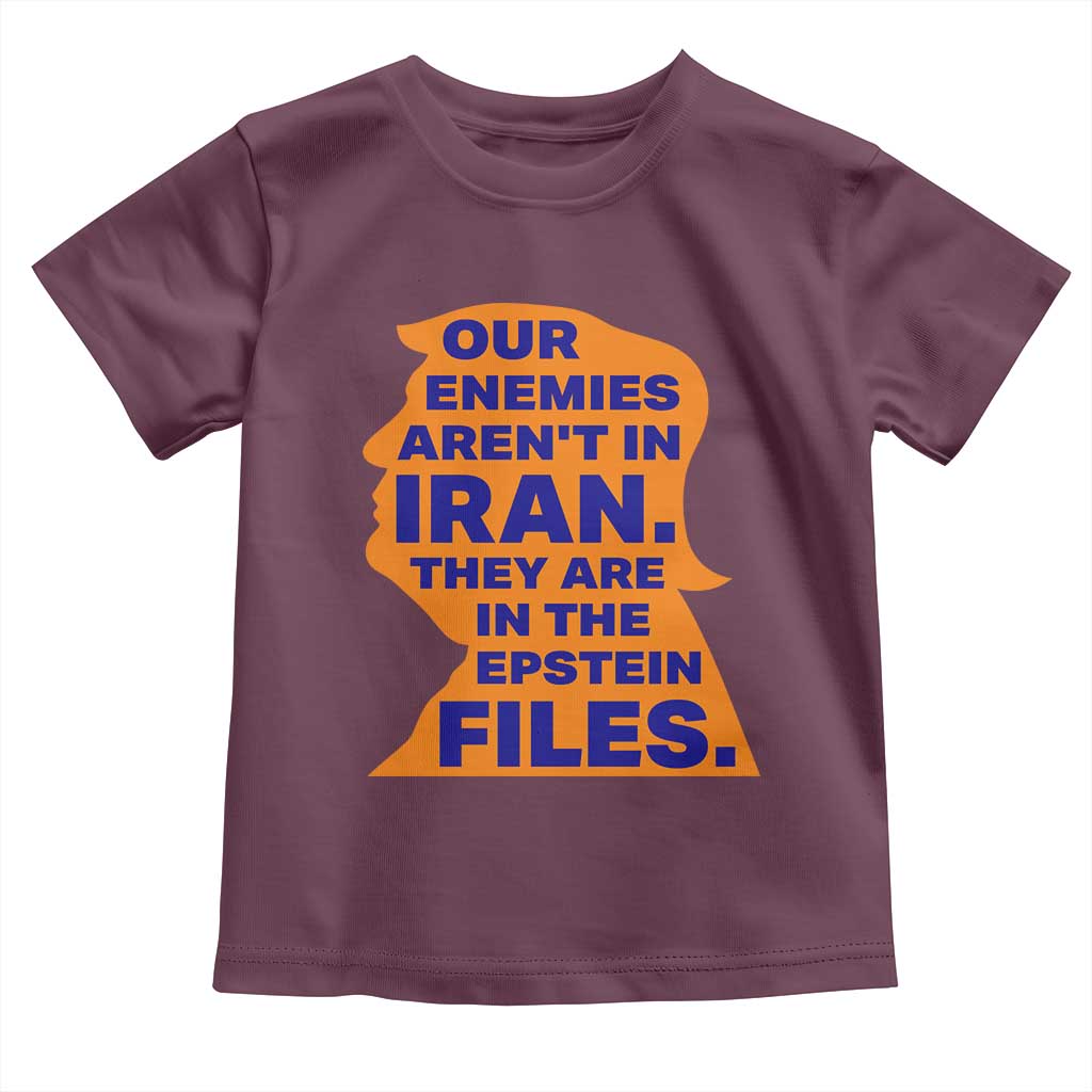 Our Enemies Aren't In Iran Toddler T Shirt Epstein Files Silhouette Political Satire