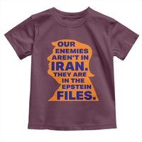 Our Enemies Aren't In Iran Toddler T Shirt Epstein Files Silhouette Political Satire