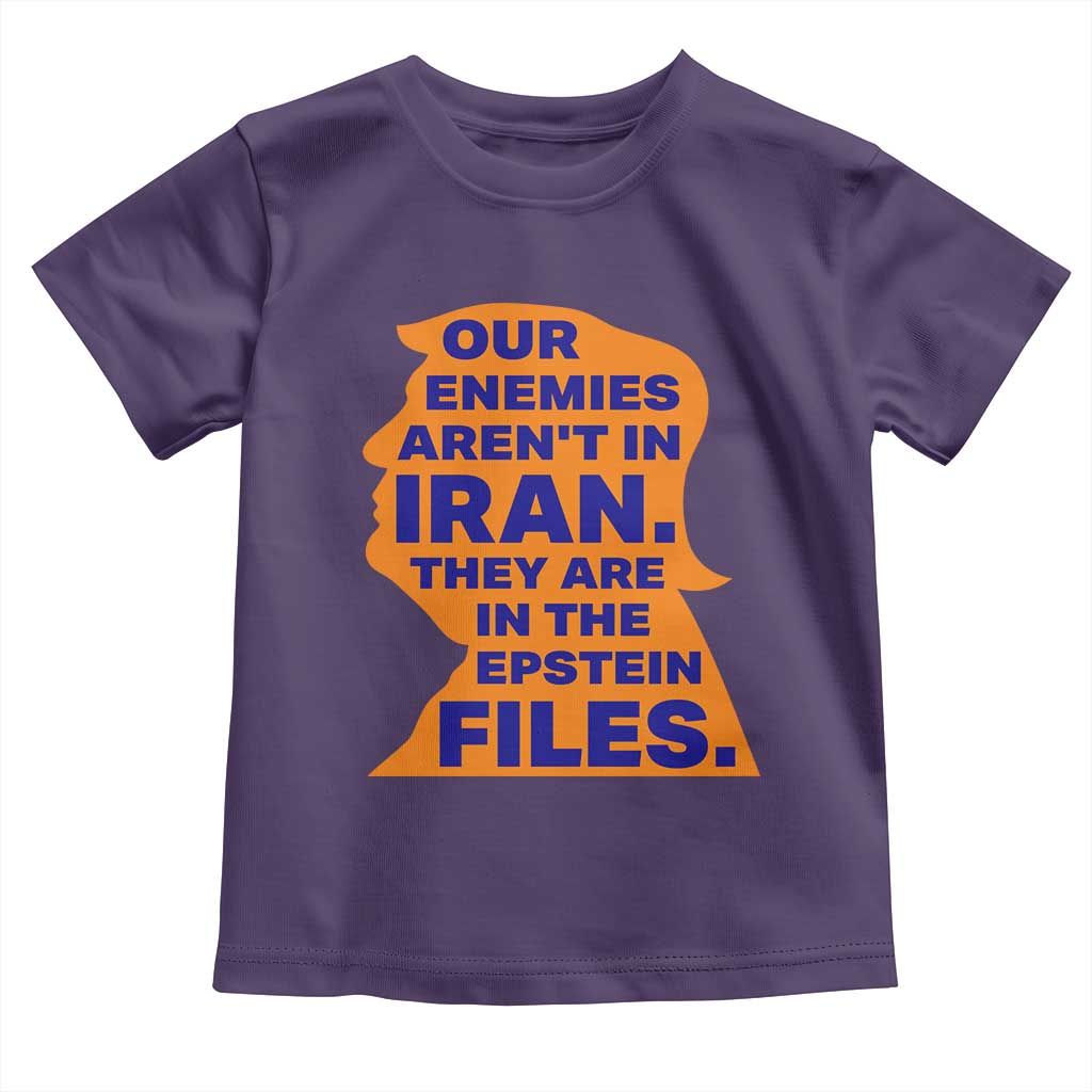 Our Enemies Aren't In Iran Toddler T Shirt Epstein Files Silhouette Political Satire