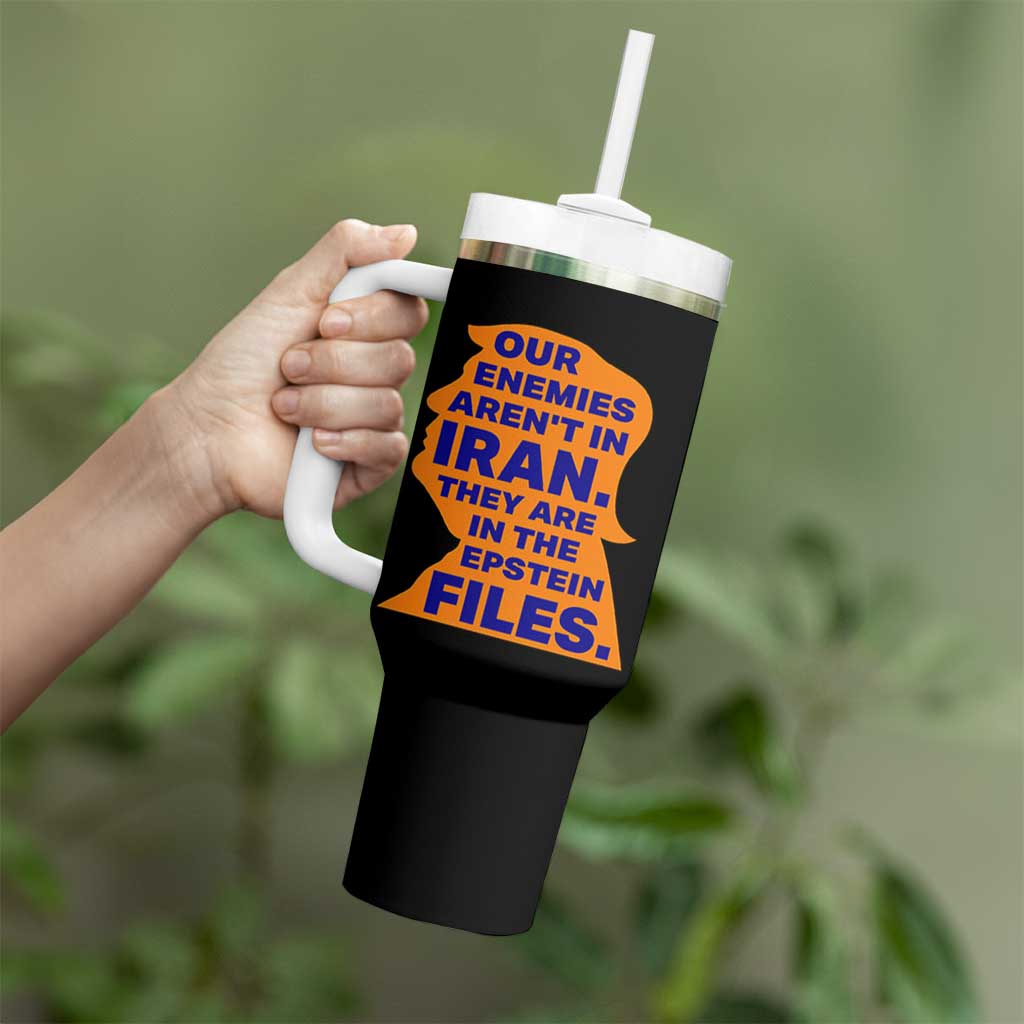 Our Enemies Aren't In Iran Tumbler With Handle Epstein Files Silhouette Political Satire