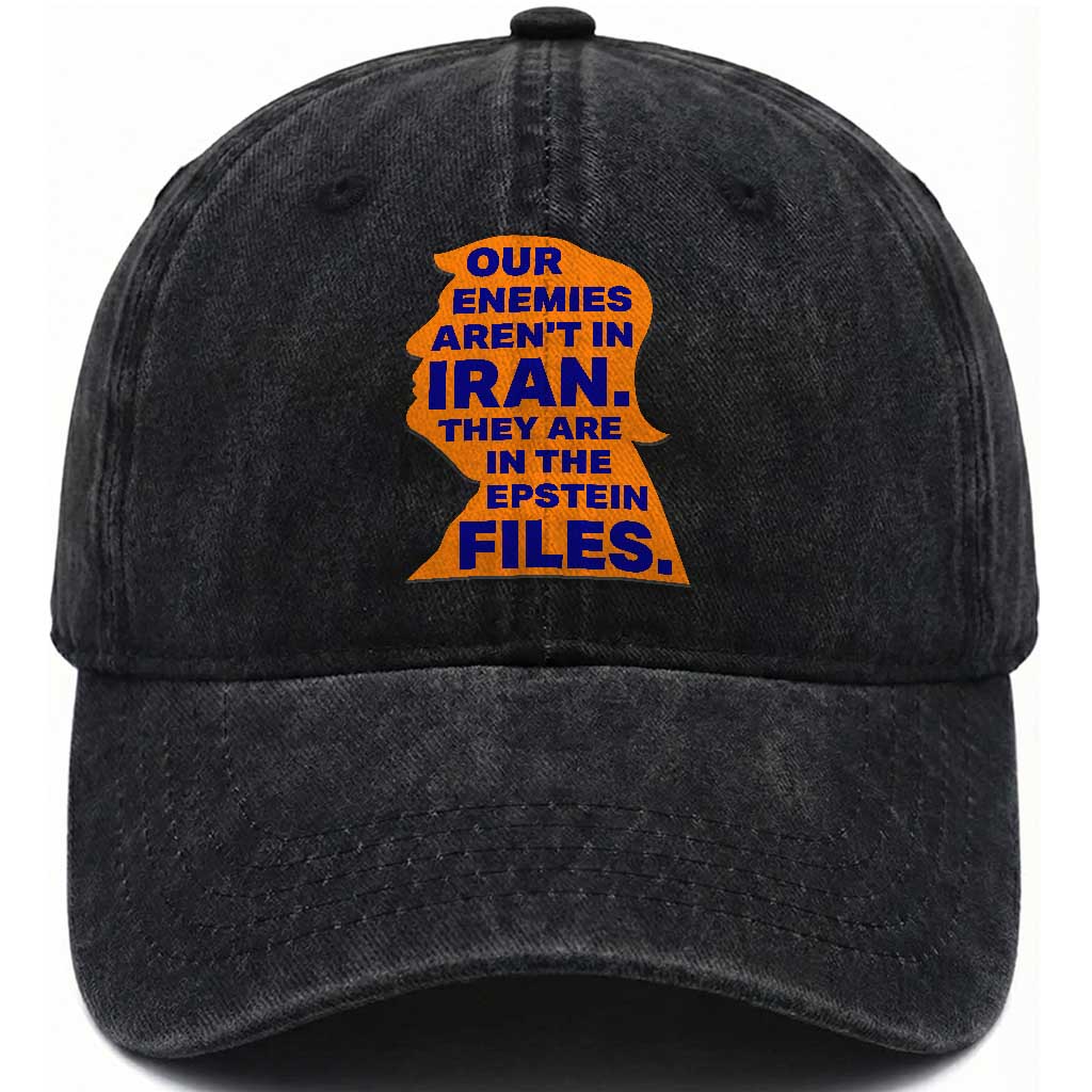 Our Enemies Aren't In Iran Washed Cotton Baseball Cap Epstein Files Silhouette Political Satire