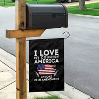I Love My Country Invoke 25th Amendment Garden Flag Distressed Flag Patriotic Political Satire