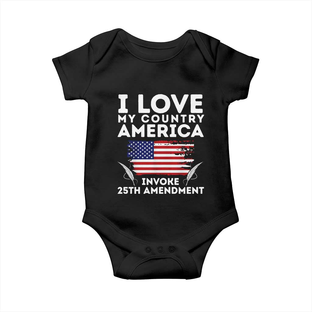 I Love My Country Invoke 25th Amendment Baby Onesie Distressed Flag Patriotic Political Satire