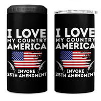 I Love My Country Invoke 25th Amendment 4 in 1 Can Cooler Tumbler Distressed Flag Patriotic Political Satire