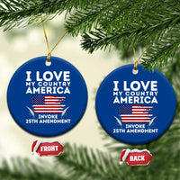 I Love My Country Invoke 25th Amendment Ceramic Ornament Distressed Flag Patriotic Political Satire