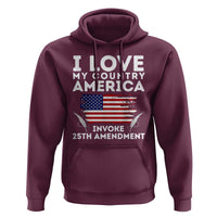 I Love My Country Invoke 25th Amendment Hoodie Distressed Flag Patriotic Political Satire