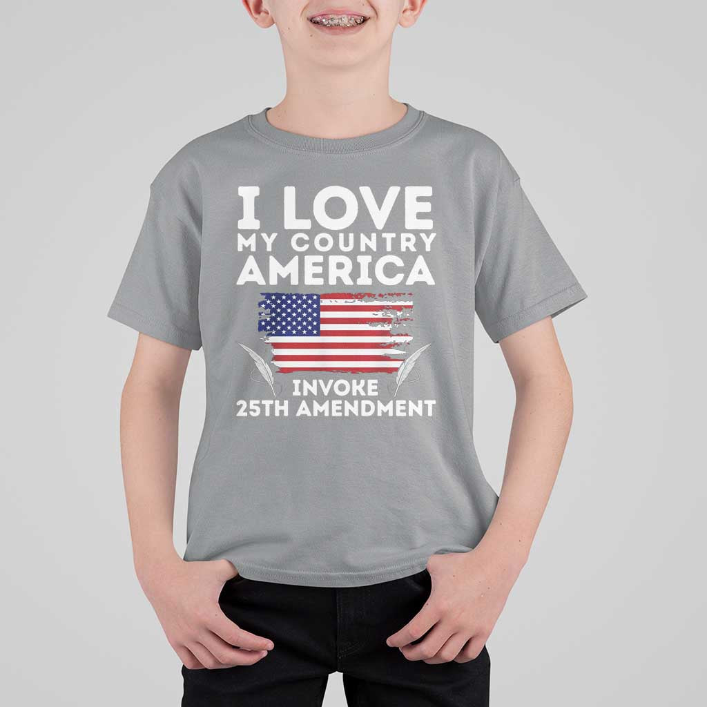 I Love My Country Invoke 25th Amendment T Shirt For Kid Distressed Flag Patriotic Political Satire